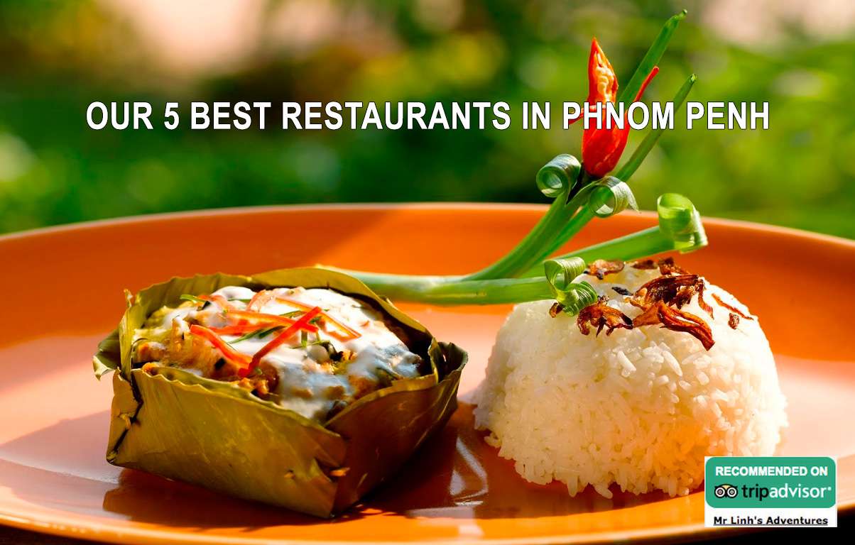 Our 5 best restaurants in Phnom Penh for all occasions