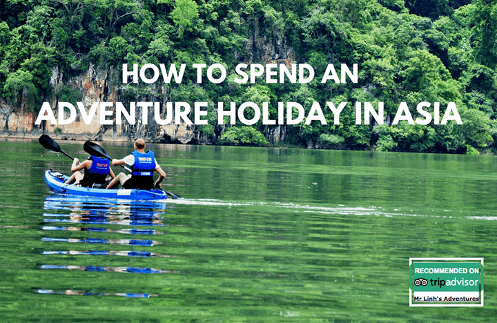 Adventure holiday in Asia, How to spend an adventure holiday in Asia