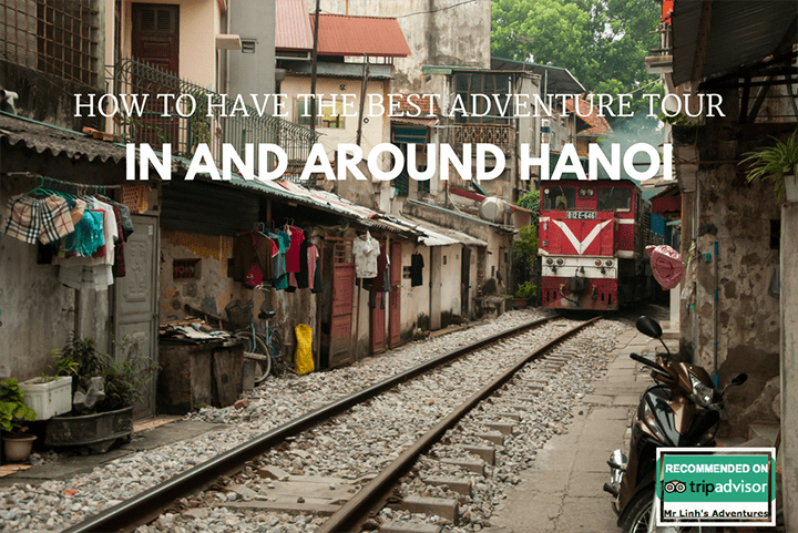 Insider tips: how to have the best adventure tour in and around Hanoi