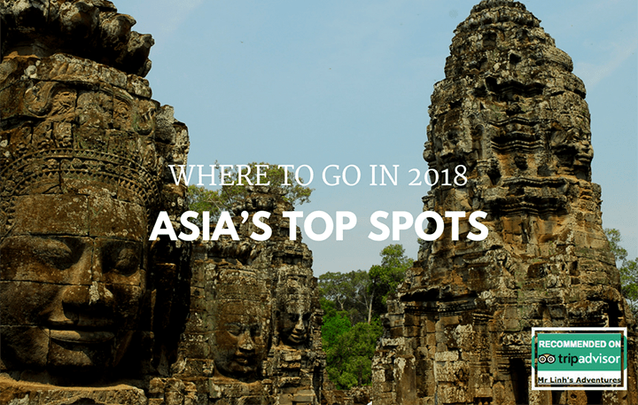 Where to go in 2018: Asia’s top spots