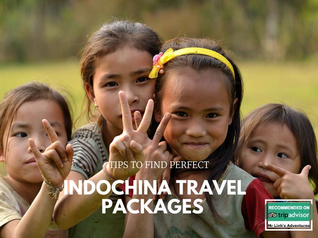 Indochina travel packages, Tips to find perfect Indochina travel packages